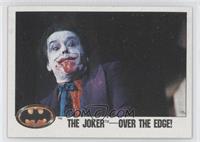 The Joker -- Over the Edge!