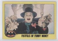 Fistfuls of Funny Money