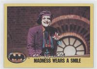 Madness Wears a Smile