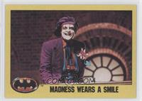 Madness Wears a Smile