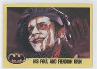 His Foul and Fiendish Grin