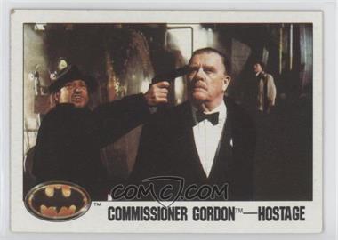 1989 Topps Batman - [Base] #31 - Commissioner Gordon - Hostage [EX to NM]