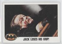 Jack Loses His Grip!