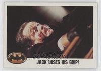 Jack Loses His Grip!