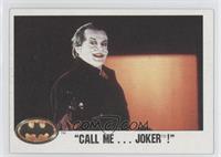 Call Me... Joker!