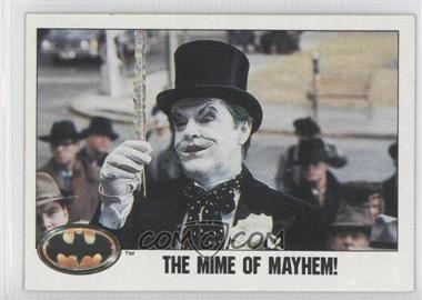 1989 Topps Batman - [Base] #55 - The Mime of Mayhem!