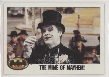 1989 Topps Batman - [Base] #55 - The Mime of Mayhem!