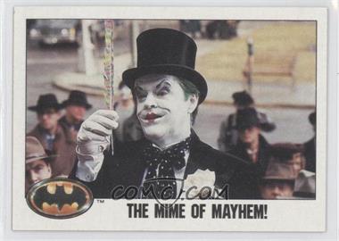 1989 Topps Batman - [Base] #55 - The Mime of Mayhem!