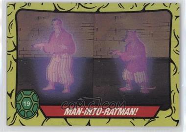 1989 Topps Teenage Mutant Ninja Turtles - [Base] #19 - Man-into-Ratman!