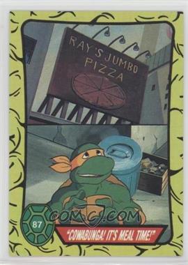 1989 Topps Teenage Mutant Ninja Turtles - [Base] #87 - "Cowabunga! It's Meal Time!"