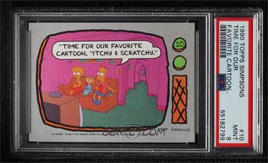 1990 Topps The Simpsons - [Base] #10 - "Time for our favorite cartoon, "Itchy & Scratchy." [PSA 9 MINT]
