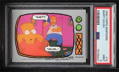 1990 Topps The Simpsons - [Base] #12 - "Bart!!" / "Uh, oh..." [PSA 9 MINT]