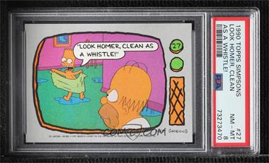 1990 Topps The Simpsons - [Base] #27 - "Look Homer, clean as a whistle!" [PSA 8 NM‑MT]