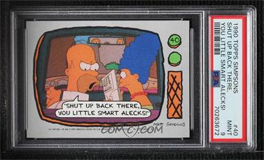 1990 Topps The Simpsons - [Base] #40 - "Shut up back there, you..." [PSA 9 MINT]