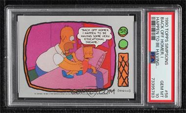 1990 Topps The Simpsons - [Base] #58 - "Back off Homer..." [PSA 10 GEM MT]