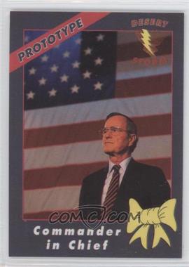 1991 AMA Desert Storm Yellow Ribbon - Prototypes #P1 - Commander in Chief (George H. W. Bush)