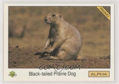 1991 Acorn Biosphere Promo Set - [Base] - Blue Back #130 - Black-tailed Prairie Dog
