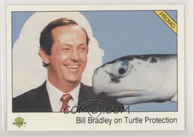 1991 Acorn Biosphere Promo Set - [Base] #135 - Bill Bradley on Turtle Protection [Noted]