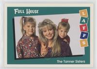 Full House - The Tanner Sisters