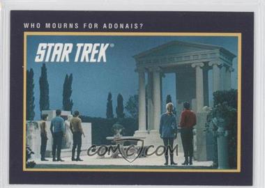 1991 Impel Star Trek 25th Anniversary - [Base] #63 - Who Mourns for Adonais?