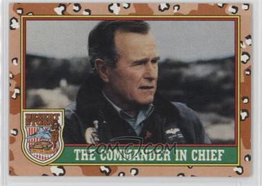 1991 Topps Desert Storm - [Base] #1.2 - The Commander In Chief (Brown "Desert Storm")