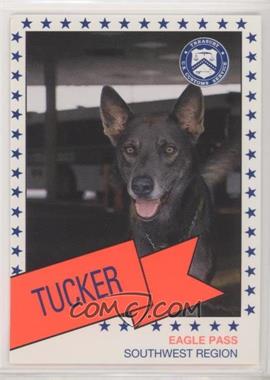 1991 U.S. Customs Canine Enforcement - [Base] #TUCK - Tucker [EX to NM]