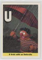 U Ernie with an Umbrella