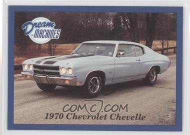 1992 Lime Rock Dream Machines 2nd Edition - [Base] #135 - 1970 Chevrolet Chevelle