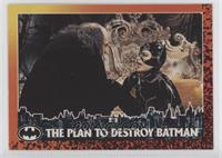 The Plan To Destroy Batman