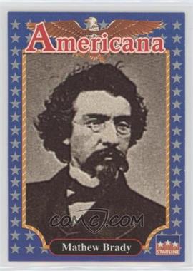 1992 Starline Americana - [Base] #172 - Mathew Brady