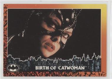 1992 Topps Batman Returns - [Base] #32 - Birth of Catwoman