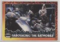 Sabotaging The Batmobile