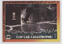 Cop Car Catastrophe