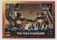 The Max-squerade