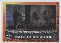 No Escape For Shreck