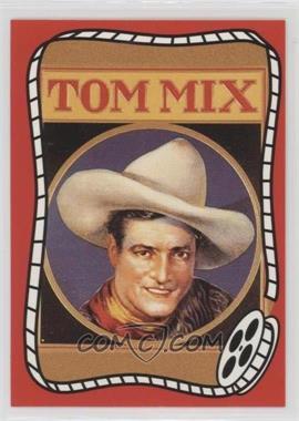 1993 Riders of the Silver Screen - [Base] #217 - Tom Mix