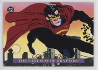 The Last Son of Krypton! (Superman)