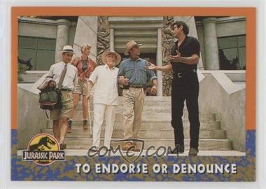 1993 Topps Jurassic Park - [Base] #23 - To Endorse or Denounce