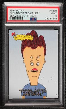 1994 Fleer Ultra Beavis and Butt-Head - [Base] #4869 - "Young, Gifted, and Crude" [PSA 9 MINT]