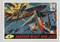 Saucers Blast our Jets