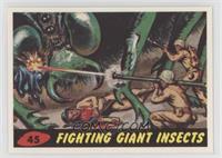 Fighting Giant Insects