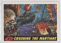Crushing the Martians