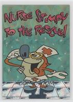 Nurse Stimpy to the Rescue!