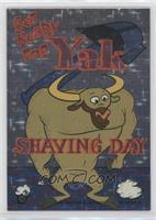 Get Ready for Yak Shaving Day
