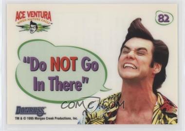 1995 Donruss Ace Ventura: When Nature Calls - [Base] #82 - Static-Cling Aceisms - "Do NOT go in the there"
