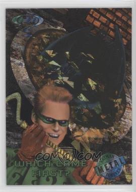 1995 Fleer Metal Batman Forever - [Base] #44 - Which Came First?