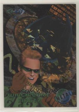 1995 Fleer Metal Batman Forever - [Base] #44 - Which Came First?