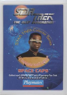 1995 Playmates Star Trek Collector Series Space Caps - [Base] #9 - Star Trek: The Next Generation - Lt. Commander Geordi LaForge