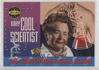 Dr. Gertrude Belle Elion