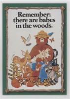 Remember: There are babes in the woods.